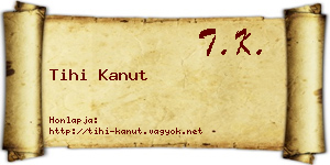 Tihi Kanut névjegykártya